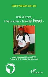 Télécharger le livre :  Côte d'Ivoire, il faut sauver "le soldat Fesci"