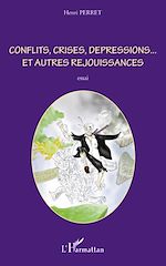 Download this eBook Conflits, crises, dépressions... et autres réjouissances