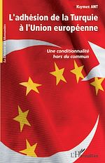 Télécharger le livre :  L'adhésion de la Turquie à l'Union européenne