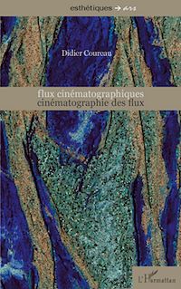 Télécharger le livre :  Flux cinématographiques, cinématographie des flux