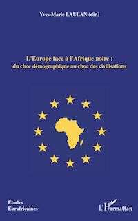 Télécharger le livre :  L'Europe face à l'Afrique noire : du choc démographique au choc des civilisations