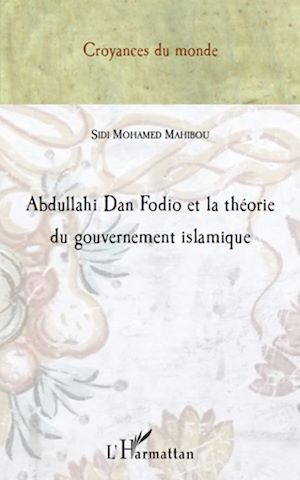 Téléchargez le livre :  Abdullahi Dan Fodio et la théorie du gouvernement islamique