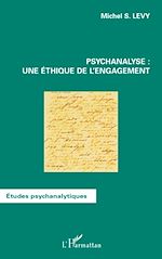 Télécharger le livre :  Psychanalyse : une éthique de l'engagement