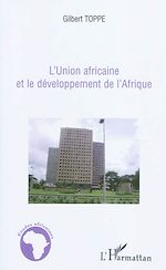 Télécharger le livre :  L'Union africaine et le développement de l'Afrique
