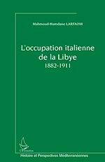 Télécharger le livre :  L'occupation italienne de la Libye 1882-1911