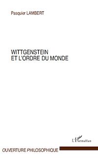 Téléchargez le livre :  Wittgenstein et l'ordre du monde
