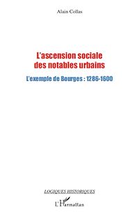 Télécharger le livre :  L'ascension sociale des notables urbains