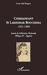 Télécharger le livre :  Commandant Si Lakhdhar Bouchema