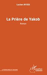 Télécharger le livre :  La prière de Yakob