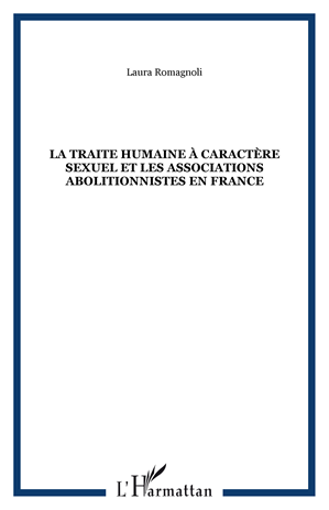 Téléchargez le livre :  La traite Humaine à caractère sexuel et les associations abolitionnistes en France