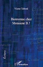 Download this eBook Bienvenue chez Monsieur B.!