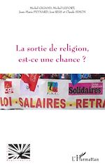 Download this eBook La sortie de religion est-ce une chance?