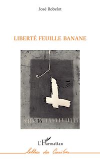 Télécharger le livre :  Liberté Feuille Banane