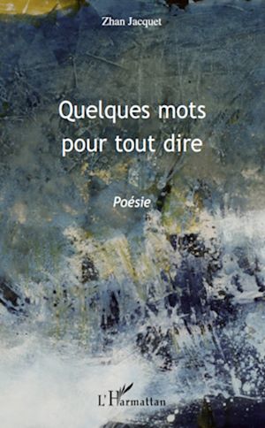 Téléchargez le livre :  Quelques mots pour tout dire