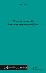 Télécharger le livre :  Pluralité culturelle dans le roman francophone