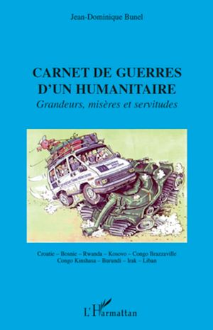 Téléchargez le livre :  Carnet de guerres d'un humanitaire
