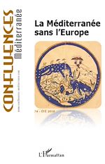 Télécharger le livre :  La Méditerranée sans l'Europe