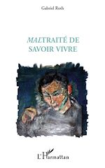 Télécharger le livre :  Maltraité de savoir vivre