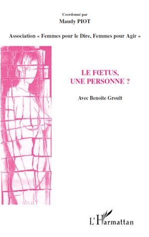 Téléchargez le livre :  Le fœtus, une personne ?