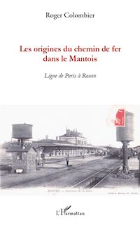 Télécharger le livre :  Les origines du chemin de fer dans le Mantois