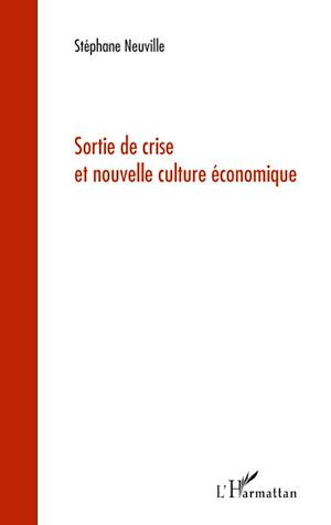 Téléchargez le livre :  Sortie de crise et nouvelle culture économique