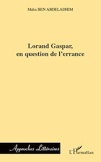 Télécharger le livre :  Lorand Gaspar, en question de l'errance