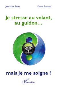 Télécharger le livre :  Je stresse au volant, au guidon...