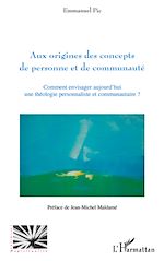 Download this eBook Aux origines des concepts de personne et de communauté