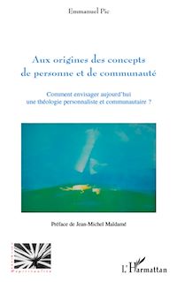 Télécharger le livre :  Aux origines des concepts de personne et de communauté
