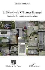 Télécharger le livre :  La Mémoire du XVIe arrondissement