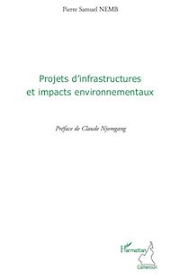 Télécharger le livre :  Projets d'infrastructures et impacts environnementaux