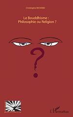 Download this eBook Le Bouddhisme : Philosophie ou Religion ?