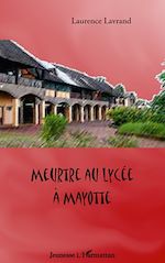 Télécharger le livre :  Meurtre au lycée à Mayotte
