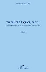 Télécharger le livre :  Tu penses à quoi, papy ?