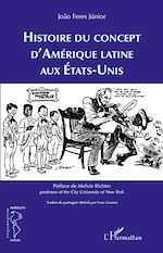 Download this eBook Histoire du concept d'Amérique latine aux Etats-Unis