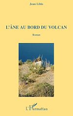 Télécharger le livre :  L'âne au bord du volcan