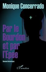 Télécharger le livre :  Par le Bourdon et par l'Epée