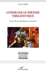 Télécharger le livre :  Guérir par le théâtre thérapeutique