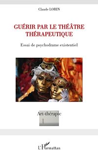 Télécharger le livre :  Guérir par le théâtre thérapeutique