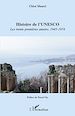 Télécharger le livre :  Histoire de l'UNESCO