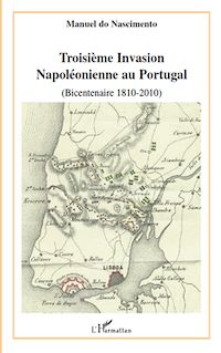 Télécharger le livre :  Troisième invasion napoléonienne au Portugal (bicentenaire 1810-2010)