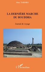 Télécharger le livre :  La dernière marche du Bouddha