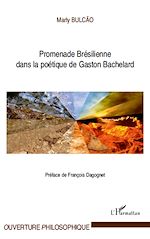 Télécharger le livre :  Promenade Brésilienne dans la poétique de Gaston Bachelard