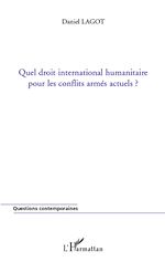 Télécharger le livre :  Quel droit international humanitaire pour les conflits armés actuels ?