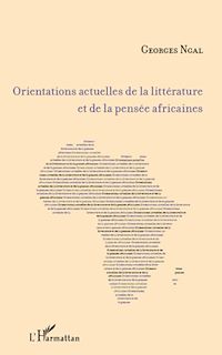 Télécharger le livre :  Orientations actuelles de la littérature et de la pensée africaines