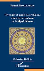 Télécharger le livre :  Diversité et unité des religions chez René Guénon et Frithjof Schuon