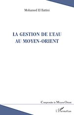 Télécharger le livre :  La gestion de l'eau au Moyen-Orient