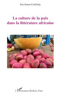 Télécharger le livre :  La culture de la paix dans la littérature africaine