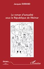 Télécharger le livre :  Le roman d'actualité sous la République de Weimar