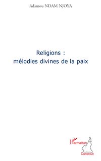Télécharger le livre :  Religions : mélodies divines de la paix